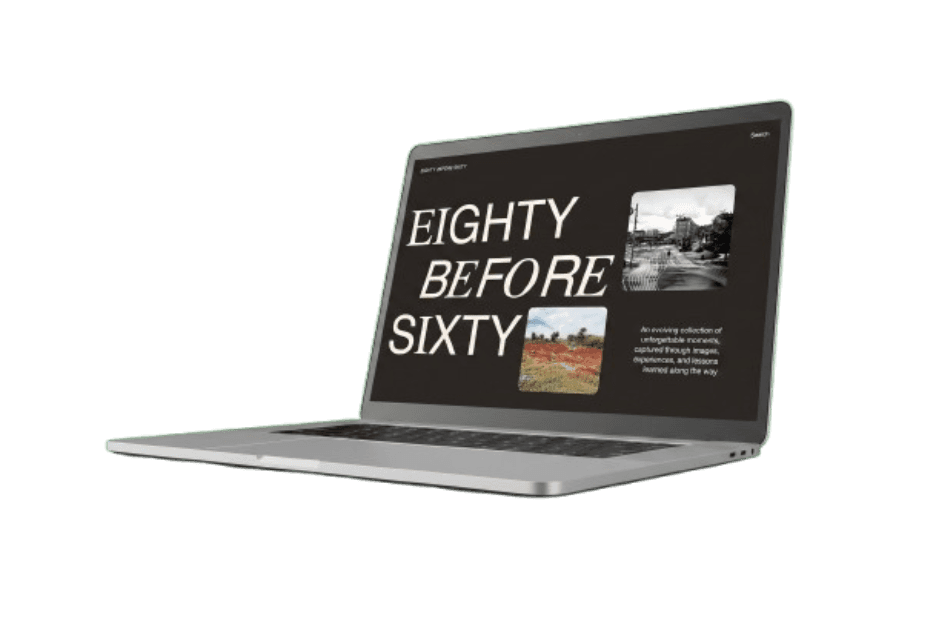 Eighty Before Sixty